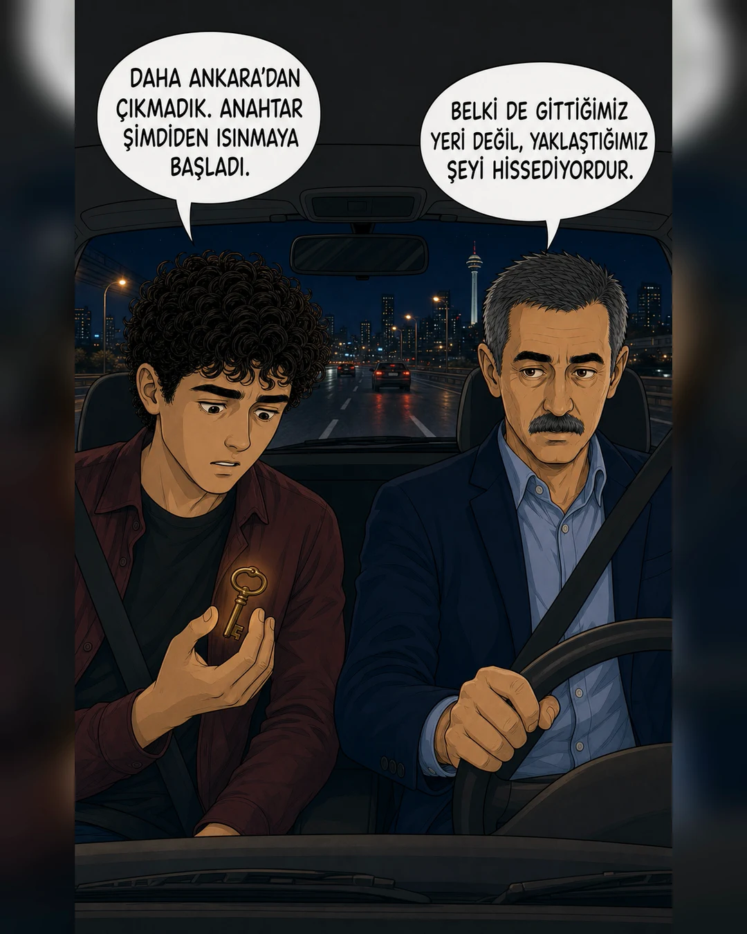 Gece yolculuğunda eski anahtar Efenin elinde ısınıyor.